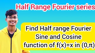 P1) Find the Half range Fourier Sine and Cosine function of f(x)=x in 0 to pi in telugu