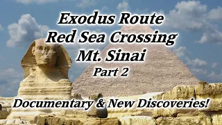 Part 2: Moses, Exodus Route, Red Sea Crossing, Mt. Sinai, 10 Commandments, Israel, Midian, Arabia
