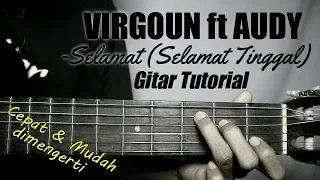 (Gitar Tutorial) VIRGOUN Ft AUDY - Selamat (Selamat tinggal)|Mudah & cepat dimengerti untuk pemula