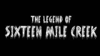 The Legend of 16 Mile Creek Teaser Trailer (Short Horror Film)