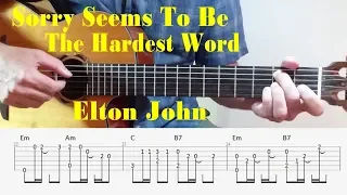 Sorry Seems To Be The Hardest Word - Elton John - Fingerstyle Guitar with tabs