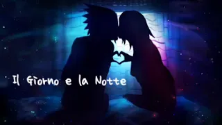 Nightcore - Il Giorno e la Notte (Lortex)