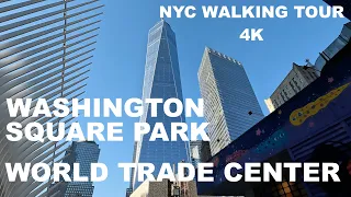 NEW YORK CITY Walking Tour (4K)  WASHINGTON SQUARE PARK - WORLD TRADE CENTER