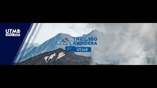 Trail 100 Andorra by UTMB 2022 LIVE