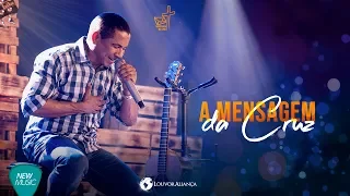 A Mensagem da Cruz - Louvor Aliança (Oficial)