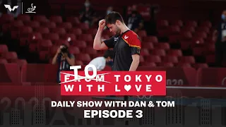 Ovtcharov & Yu Mengyu Shine On Quarter Final Day | To Tokyo with Love | Daily Show Ep 3