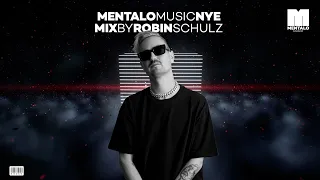 Mentalo Music NYE MIX by Robin Schulz