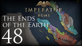 Imperator: Rome | The Ends of the Earth | Episode 48