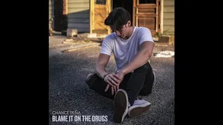 Chance Peña - Blame It On The Drugs