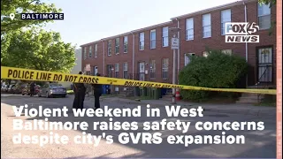 Violent weekend in West Baltimore raises safety concerns despite city's GVRS expansion