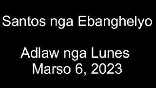 March 6, 2023 Daily Gospel Reading Cebuano Version