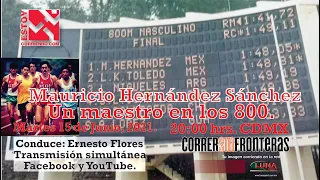 Estoy Corriendo presenta Mauricio Hernández Sánchez. Un maestro en ls 800.
