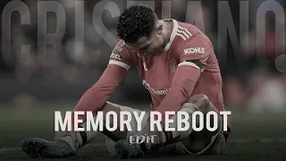 Cristiano x Memory Reboot (sad cr7 edit)