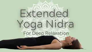 Extended Yoga Nidra - 45 Minute Practice