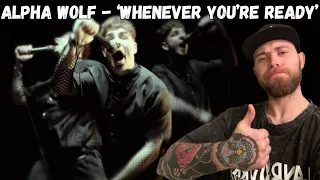 ALPHA WOLF - 'WHENEVER YOU'RE READY' REACTION