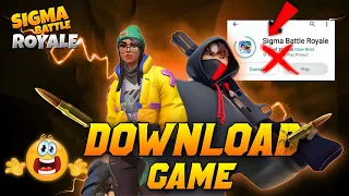 How to open sigma game || How to update Sigma game | New sigma game download || Sigma battle royale