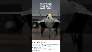 This is how strong South Korea's Stealth Fighter is