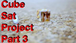 Cube Sat Project Part 3