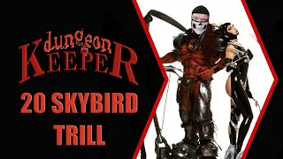 20 Skybird Trill - Dungeon Keeper Walkthrough (with commentary)