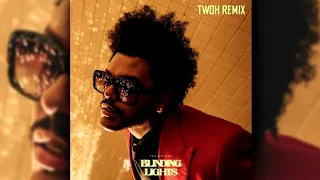 The Weeknd - Blinding Lights (TWOH Remix)