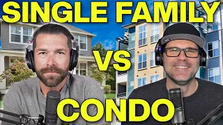 Buying A Single Family Home vs  Buying A Condo | Pros and Cons