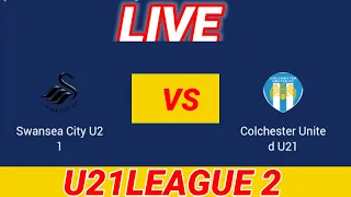 Swansea City U21 vs Colchester United U21 Live Scoreboard 2022 English U21 Professional League 2