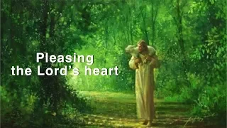 Pleasing the Lord’s heart (David Wilkerson)