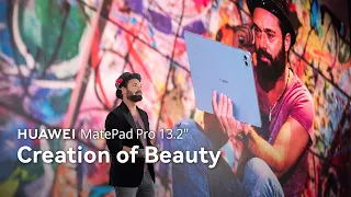 HUAWEI MatePadPro 13.2” - Creation of Beauty