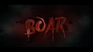 BOAR Theatrical Trailer 2018