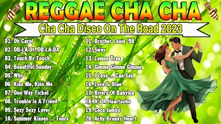 Bagong Nonstop Cha Cha 2023 ️🕶️ New Best Reggae Cha Cha Disco Medley 2023 🕶️ Reggae Music Mix