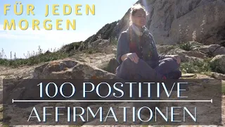 100 positive Affirmationen für den Morgen ☀️ Meditation für jeden Tag zum Aufstehen oder Unterwegs