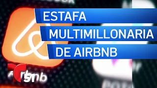 Estafa multimillonaria a nivel nacional de Airbnb con miles de víctimas