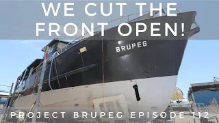 We cut the front open! - Project Brupeg Ep. 112