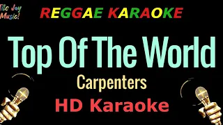 Top Of The World - Carpenters (HD Reggae Karaoke)