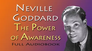 Neville Goddard, THE POWER OF AWARENESS, full audio book