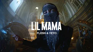 FLESH feat. YEYO - LIL MAMA