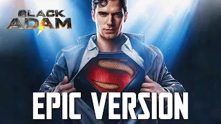 Black Adam Theme x Man of Steel Theme (Superman) | EPIC VERSION | Soundtrack