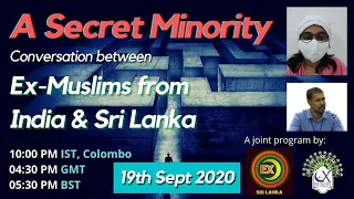 Secret Minority -  A Conversation - Ex-Muslims from India & Sri Lanka