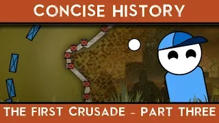 CONCISE HISTORY : THE FIRST CRUSADE (PART 3 ) Feat - Flashpoint History