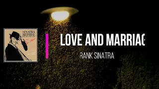 Frank Sinatra - Love and Marriage (Lyrics)
