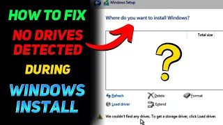 How to Fix "No Drives Detected" During Windows Installation (Windows 10/11 Tutorial)