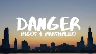 Migos & Marshmello -  Danger Lyrics