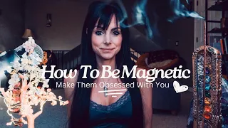 How to be Magnetic | Make People Obsessed with You | How to Get What you Desire from Others