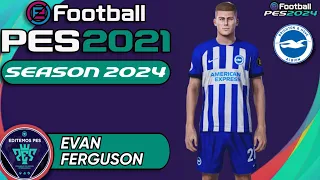 eFootball PES: Season 2024 - COMO HACER A EVAN FERGUSON |RubenMG|