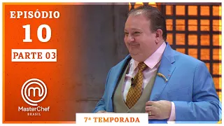 MASTERCHEF BRASIL (15/09/2020) | PARTE 3 | EP 10 | TEMP 07