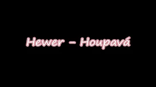 Hewer   Houpavá