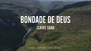 Bondade de Deus com Letra - Isaías Saad