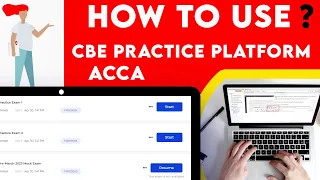 What is a practice platform? | Past exams & question practice |  CBE Practice Platform | ACCA  Exams