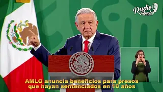 Anunció López Obrador decreto para liberar a presos sin sentencias o que hayan sido martirizados.