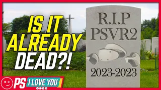 Is PSVR 2 Already Dead? - PS I Love You XOXO Ep. 164